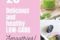 Blended Bliss: 20 Healthy Low-Carb Smoothies