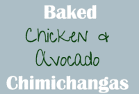 Healthy Baked Chicken and Avocado Chimichangas