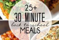 Over 25 Quick Thirty Minute Back to School Dinners