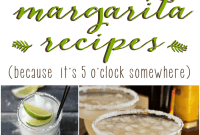 35 Delightful Margarita Recipes
