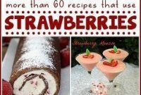 Over 60 Delicious Strawberry Recipes