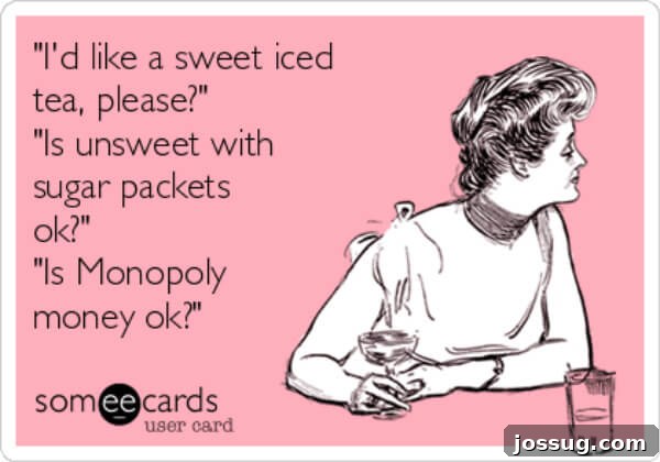 Southern Sweet Tea: Always Smooth and Sweet 3 iced tea meme